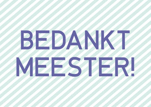 kaart bedankt meester!